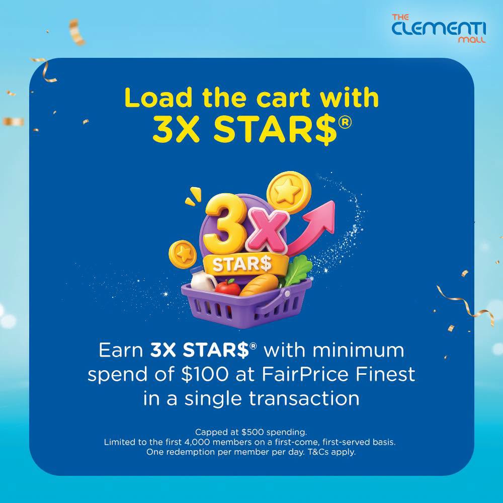 3X STAR$ at FairPrice Finest The Clementi Mall